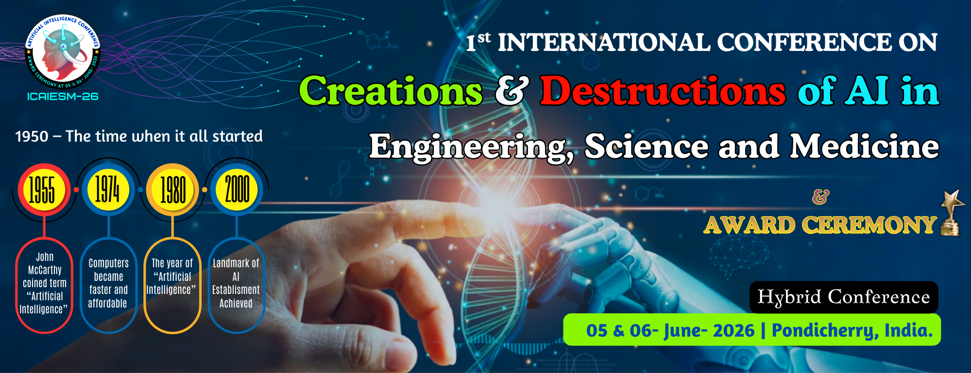 1st International Conference on Creations & Destructions of AI in Engineering, Science and Medicine | Hybrid 2026