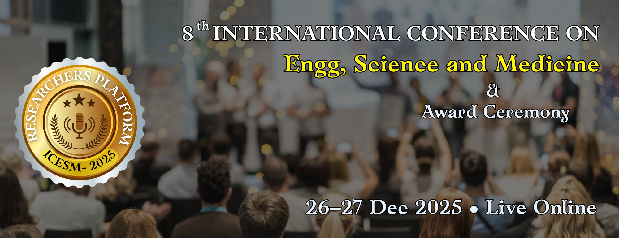 8th International Conference on Engineering, Science and Medicine & Award Ceremony 2025