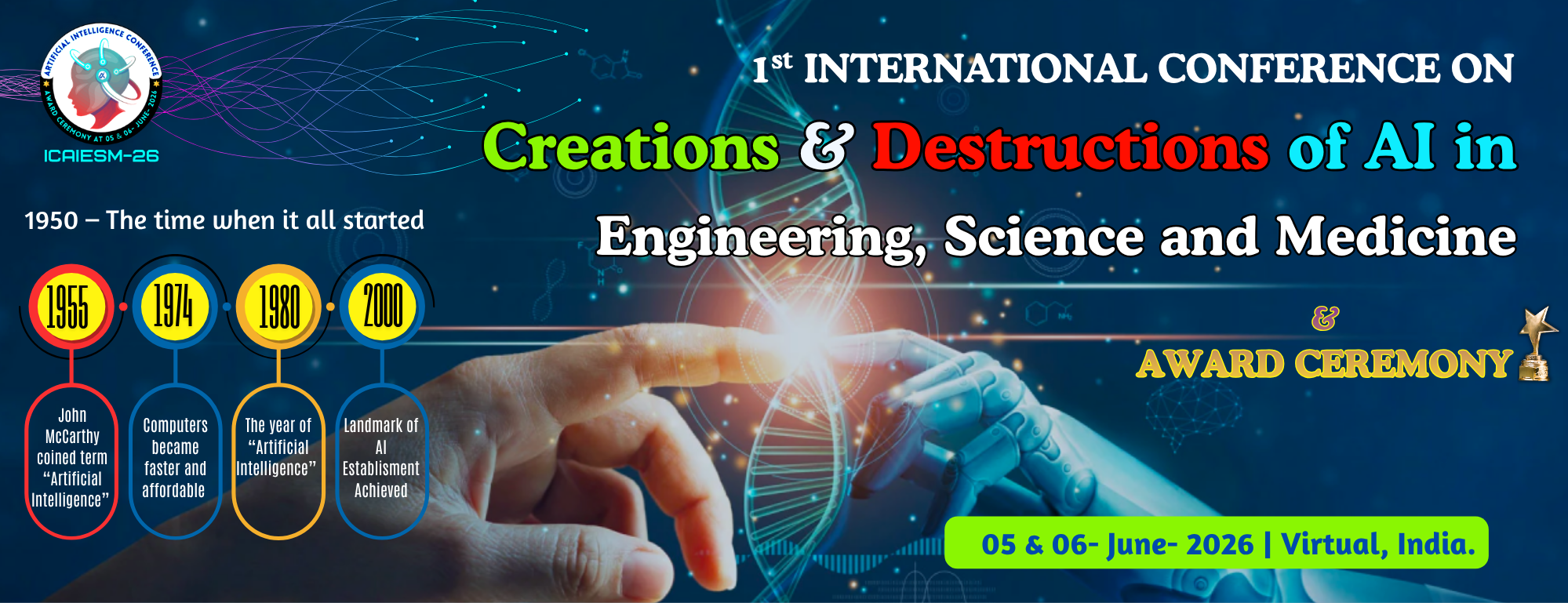 1st International Conference on Creations & Destructions of AI in Engineering, Science and Medicine | Hybrid 2026