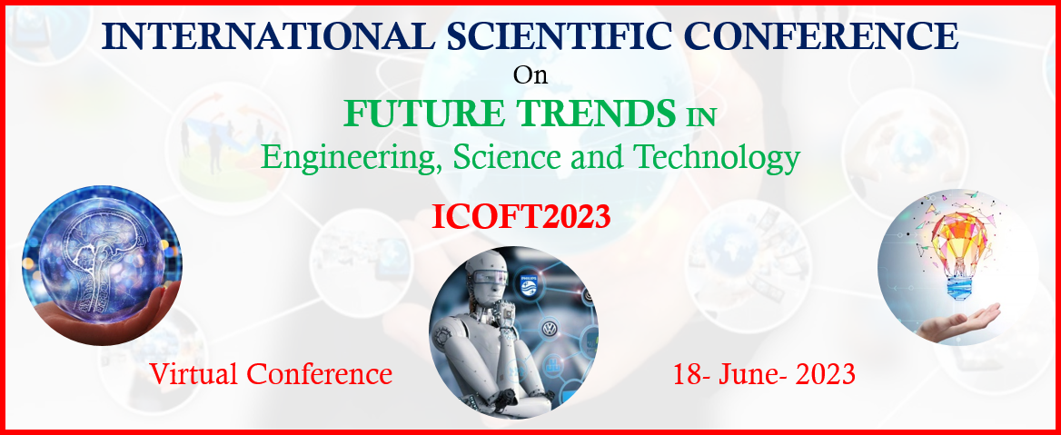 International Conference  on Future Trends in Engineering, Science and Technology