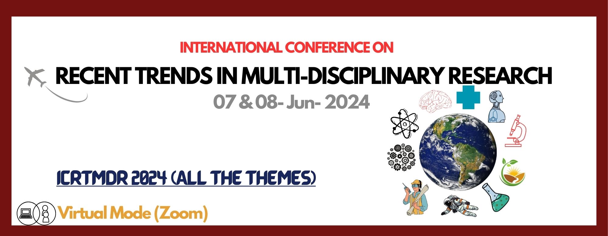 International Conference on Recent Trends In Multi-Disciplinary Research- ICRTMDR 2024