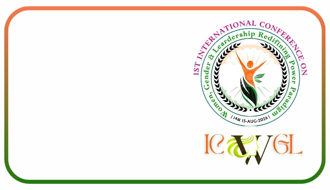 1st International Conference on Women Gender and Leadership Redefining the Power Paradigm