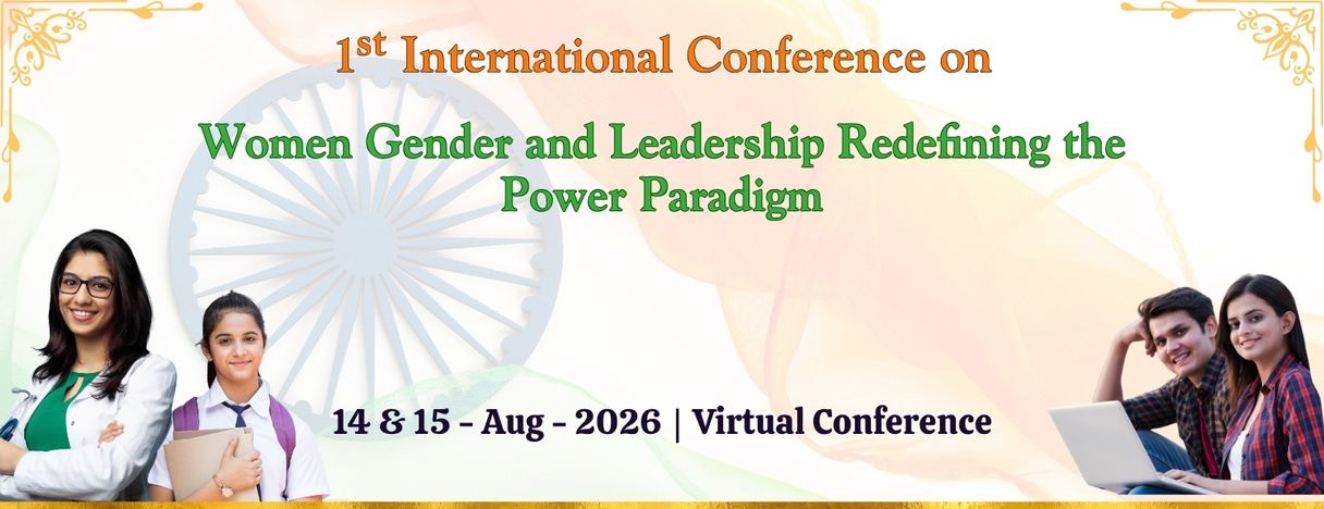 1st International Conference on Women Gender and Leadership Redefining the Power Paradigm